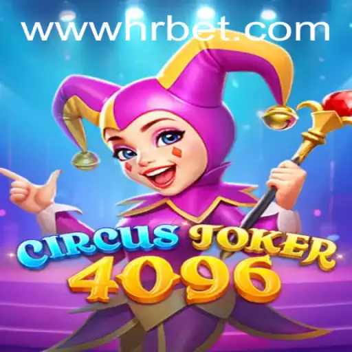 Descubra o Mundo Empolgante de CircusJoker4096: O Jogo que Conquista a HRbet.com