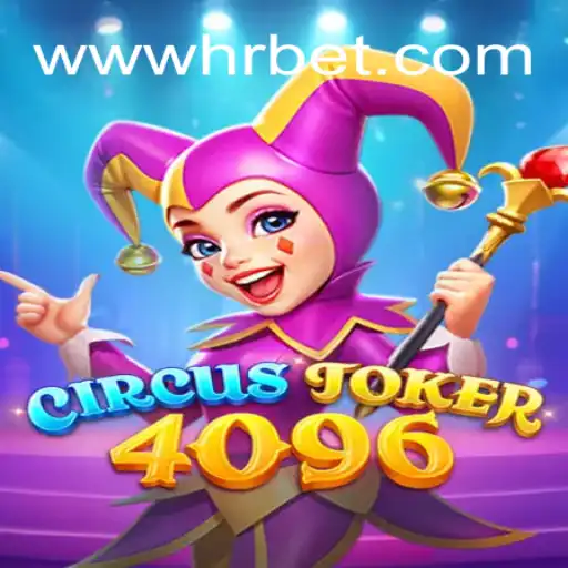 Descubra o Mundo Empolgante de CircusJoker4096: O Jogo que Conquista a HRbet.com
